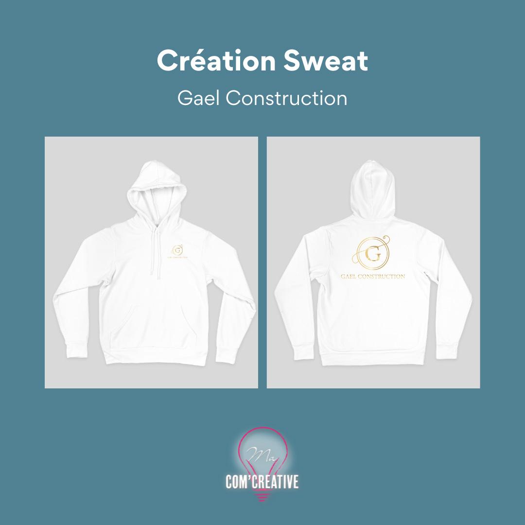 Creation Sweat Blanc - Gael Construction - Ma Com'Creative